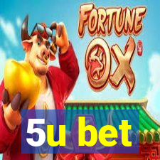 5u bet